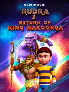 Rudra & Return of King Makoonga 2024 Hindi