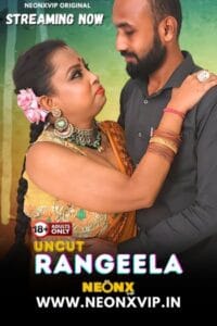 Rangeela (2024) NeonX Originals Hindi Hot Short Film HDRip | 1080p | 720p | 480p | Moviesflix