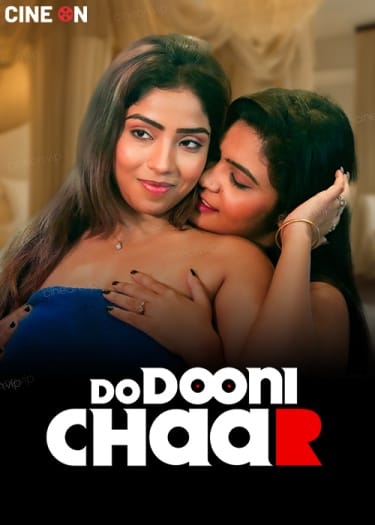 Do Duni Chaar (2024) CineOn Originals Hindi Hot Short Film HDRip | 720p | 480p | Moviesflix - TheMoviesflix - Movieflix